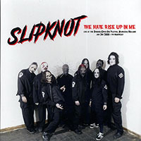 Slipknot- The Hate Rise Up In Me (Live 2000) LP