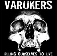 Varukers / Sick On The Bus- Killing Ourselves To Live/Music For Losers LP (Sale price!)