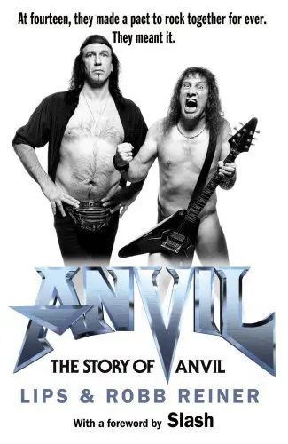 Anvil, The Story Of Anvil (Hardcover Book By Lips & Robb Reiner)
