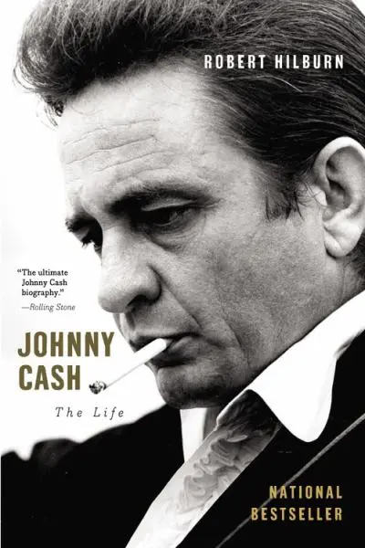 Johnny Cash, The Life (Book By Robert Hilburn)