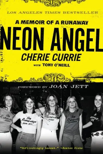 Neon Angel, A Memoir Of A Runaway (Book by Cherie Currie)