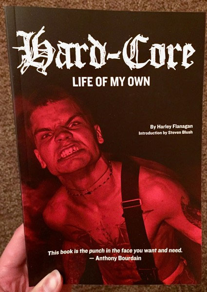 Hard-Core, Life Of My Own (Book by Harley Flanagan) (Cro Mags)