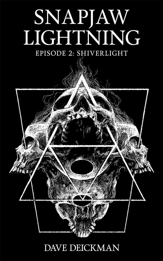 Snapjaw Lightning Episode 2: Shiverlight (Book by Dave Deickman) (Autographed)