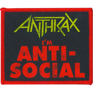 Anthrax- I'm Anti Social embroidered patch (ep1001)