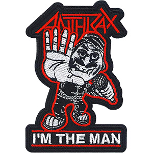 Anthrax- I'm The Man embroidered patch (ep1002)