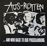 Aus Rotten- And Now Back To Our Programming cloth patch (cp392)