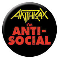 Anthrax- I'm Anti-Social pin (pinX262)