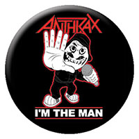 Anthrax- I'm The Man pin (pinX263)