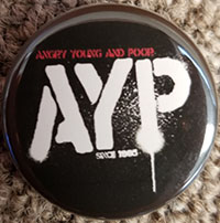 Angry Young And Poor- AYP pin (pin-C175)