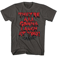 Carrie- They're All Gonna Laugh At You on a charcoal shirt