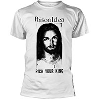 Poison Idea- Pick Your King on a white shirt