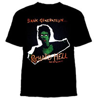 Richard Hell- Blank Generation on a black shirt (Sale price!)