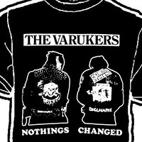 Varukers- Nothing's Changed on a black shirt
