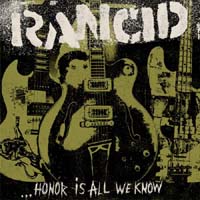 Rancid- Honor Is All We Know LP