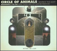 Circle Of Animals- Destroy The Light LP (Sale price!)