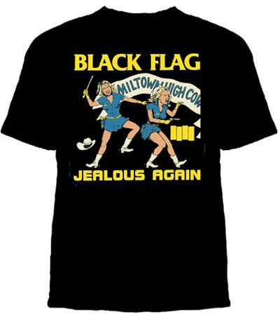 Black Flag- Jealous Again on a black shirt